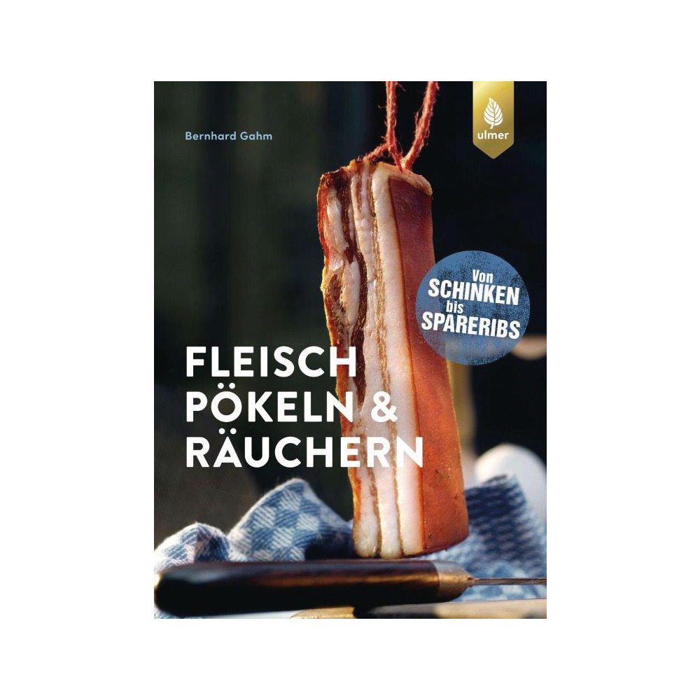 Fleisch pökeln und räuchern 3 Auflage