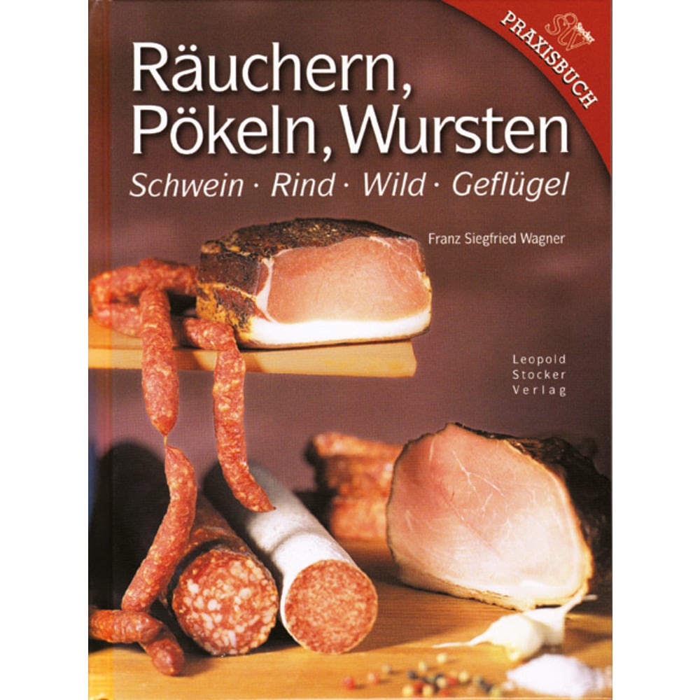 Räuchern, Pökeln, Wursten