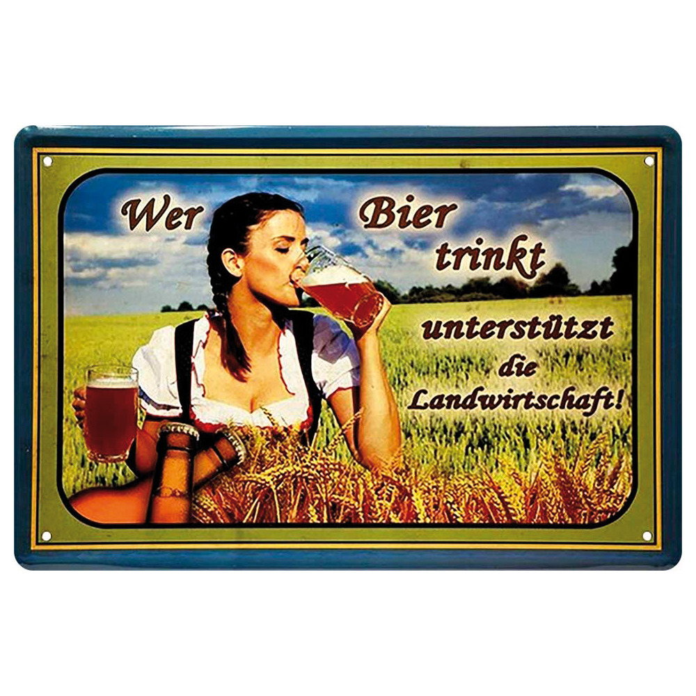 Blechschild Wer Bier trinkt unterstützt die Landwirtschaft - Dirndl