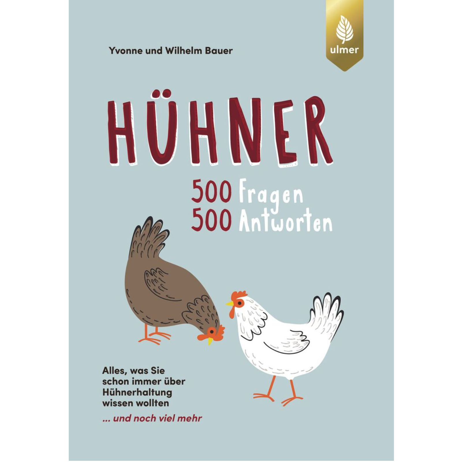 Hühner -  500 Fragen 500 Antworten