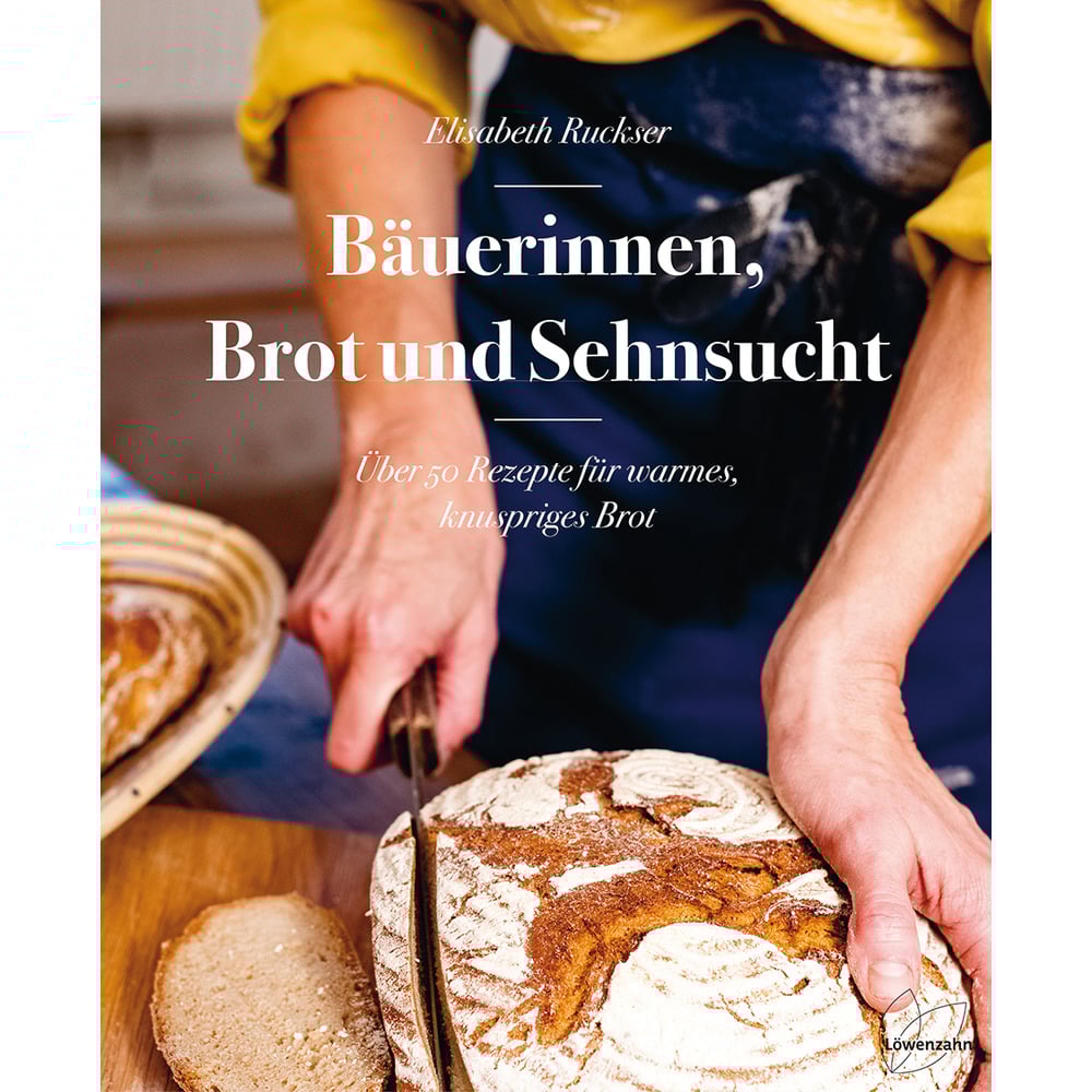 Bäuerinnen, Brot und Sehnsucht