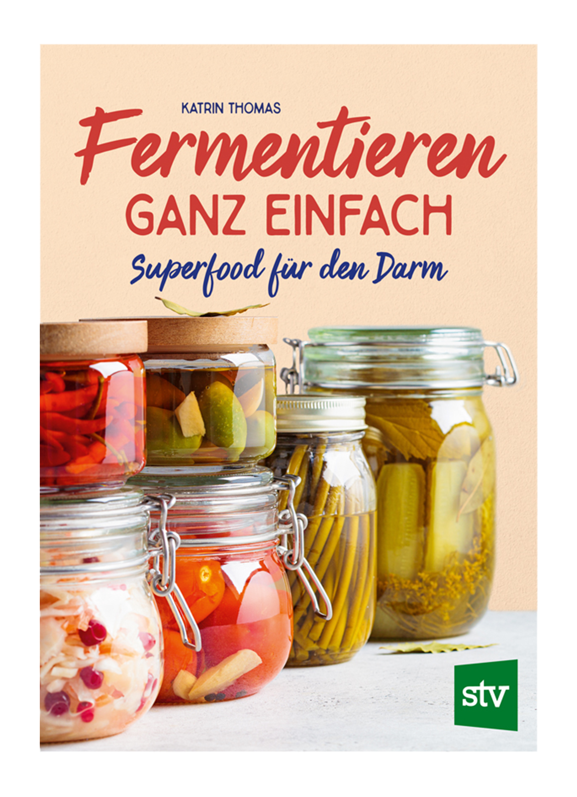 Fermentieren Ganz Einfach - Superfood für den Darm