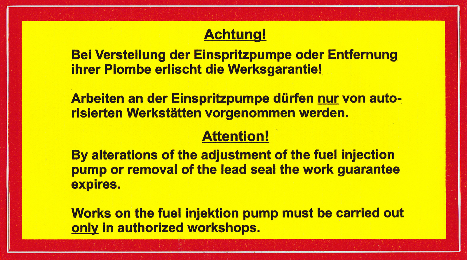 Aufkleber Steyr Achtung bei Verstellung der Einspritzpumpe 145x80 mm