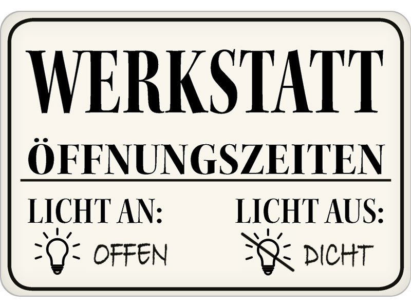 Hängeschild Werkstatt Öffnungszeiten