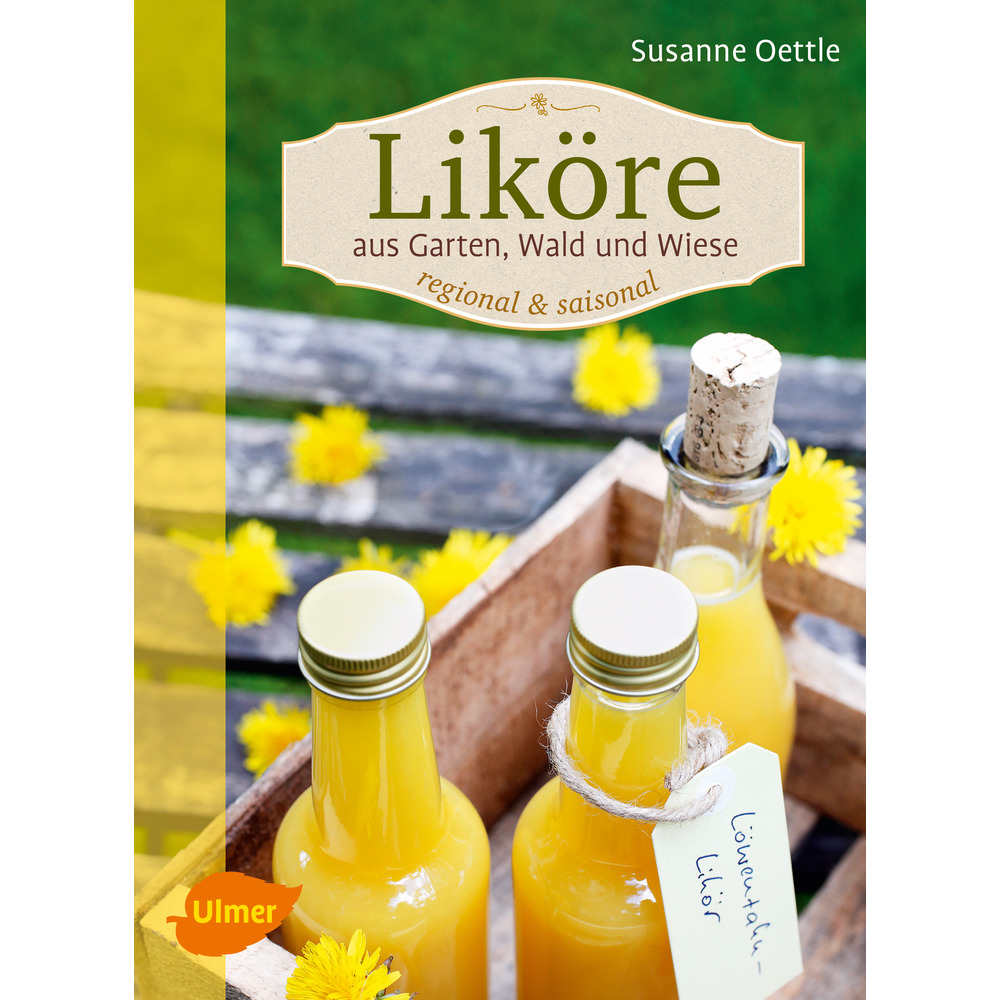 Liköre aus Garten, Wald und Wiese