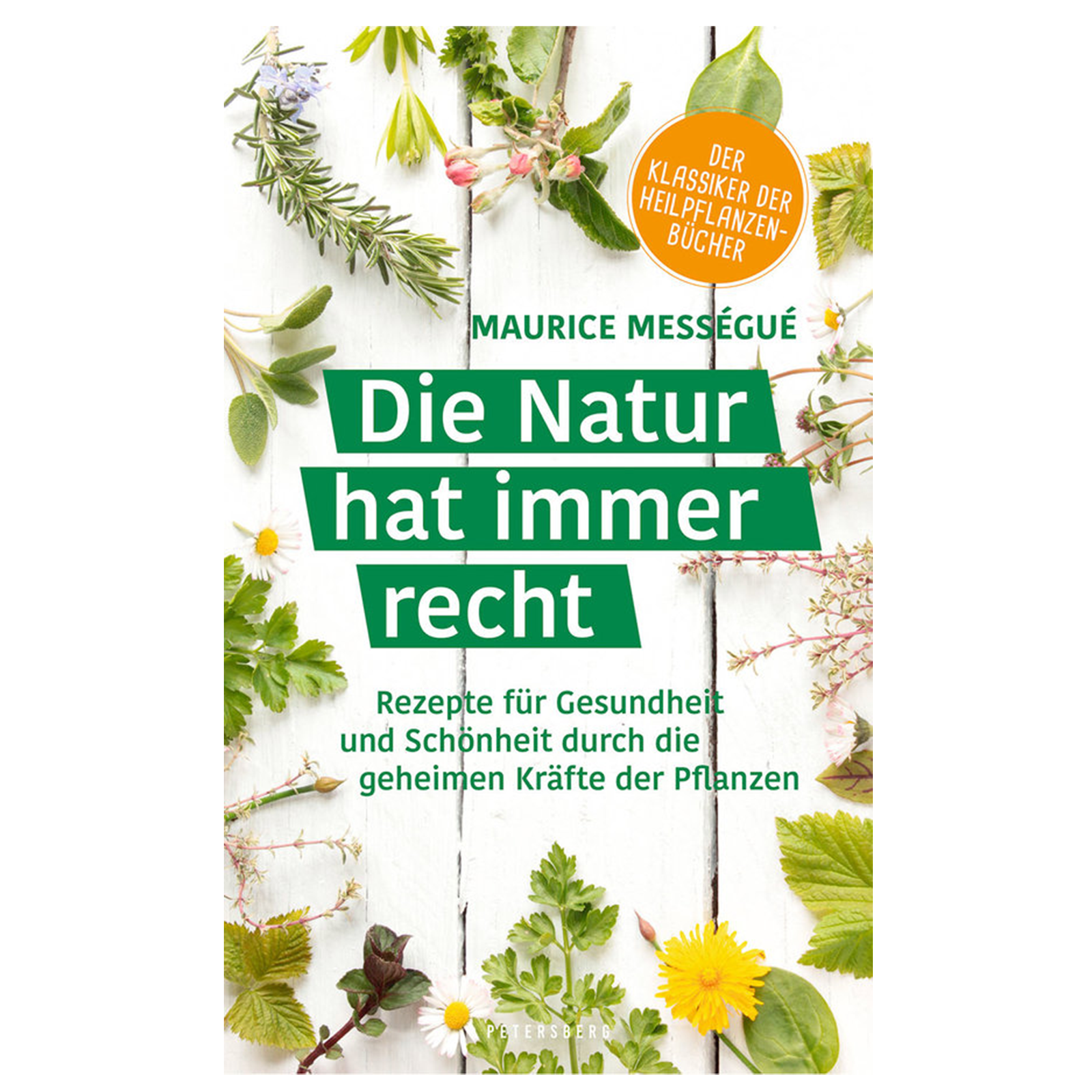 Die Natur hat immer recht
