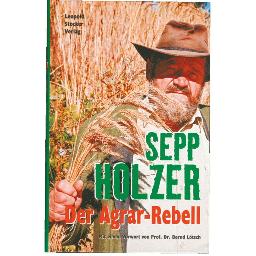 Sepp Holzer - Der Agrar-Rebell